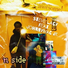 N SIDE - Steve Lacy Feat JohnnyMac JR