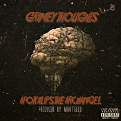 Grimy Thoughts - Apokalips The Archangel Produced By Martello