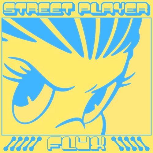 Street Player FLUX (The Bomb These sounds fall into my mind)
