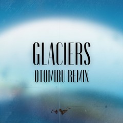 GOJII - GLACIERS (FEAT. WHSPRS) (OTOMIRU REMIX)