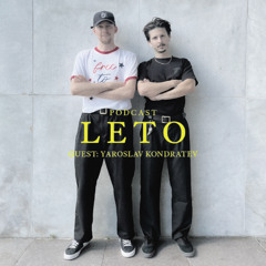 LETO x OKTYABR | guest: Yaroslav Kondratiev
