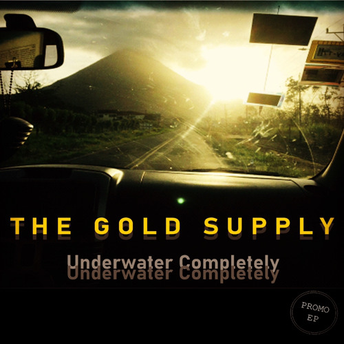 The Gold Supply - Underwater Completely EP