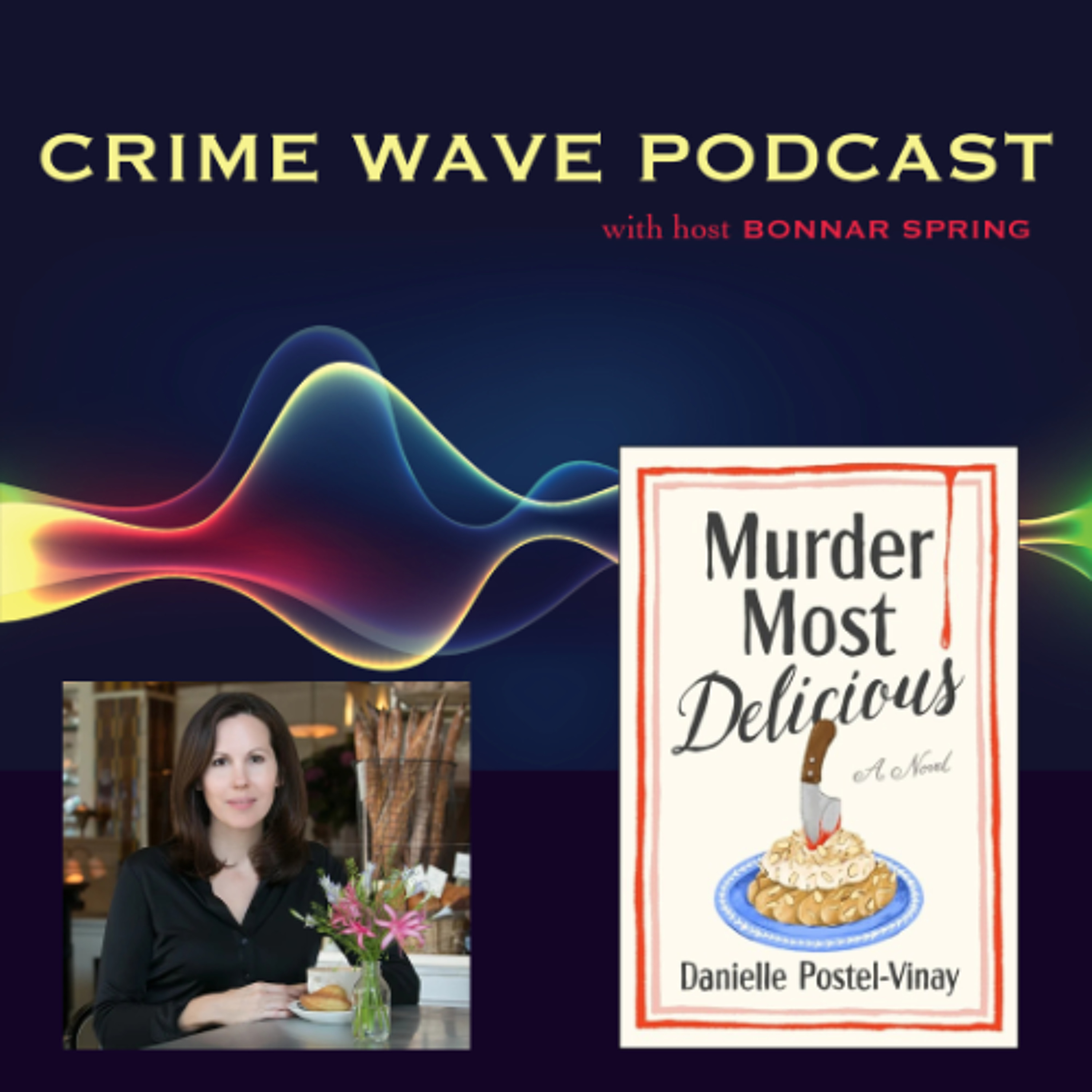 Danielle Postel-Vinay - Murder Most Delicious - Crime Wave episode artwork