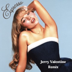 Espresso - Sabrina Carpenter (Jerry Valentine remix)