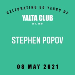 Stephen Popov x Yalta Club x 08.05.2021