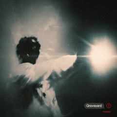 Graveyard - missed. (Meet you At the Graveyard TECHNO)