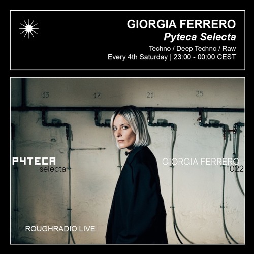 GIORGIA FERRERO - PYTECA SELECTA 022 - ROUGHRADIO.LIVE