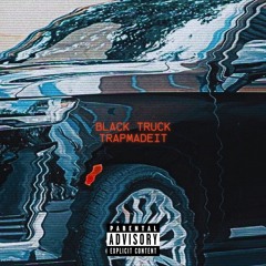 TrapMadeit - Black Truck