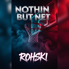 Nothin’ But Net