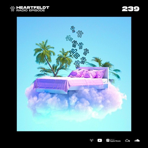 Sam Feldt - Heartfeldt Radio #239