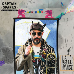 Le local de l'étape - semaine 17 2025 - Captain Sparks & Royal Company