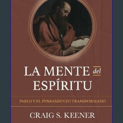 PDF/READ 📖 La mente del espíritu: Pablo y el pensamiento transformado (Spanish Edition) Pdf Ebook