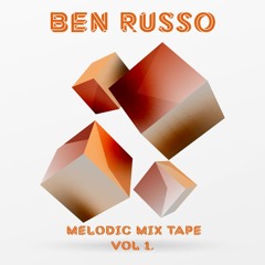 Ben Russo  - Melodic mix Tape VoL 1.