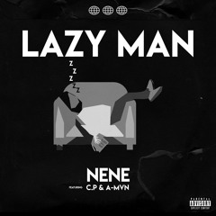 Lazy Man (feat. C.P & A-MVN)
