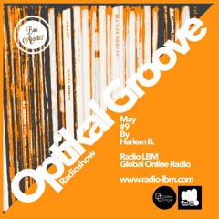 Optikal Groove @ Radio LBM - EP.09 - May 2023