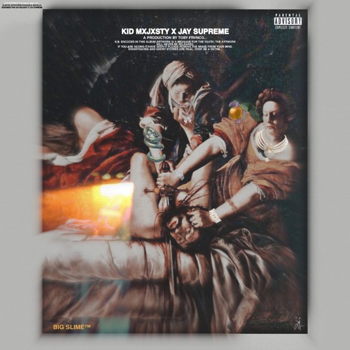 BIG SLIME//w/JAYSUPREME prod.by Toby frvnco