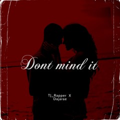Dont Mind It (Feat Dajarae Prod byFedarro Beats)