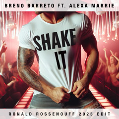 Shake It (feat Alexa Marrie) (Ronald Rossenouff Edit) #FreeDownload