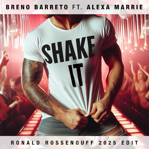 Shake It (feat Alexa Marrie) (Ronald Rossenouff Edit) #FreeDownload