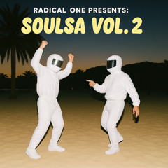 RADICAL ONE PRESENTS - SOULSA VOL. 2 ¡Salsa with Soul! (REMIXES & EDITS)