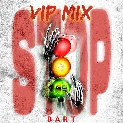 BART - STOP GO (VIP MIX)