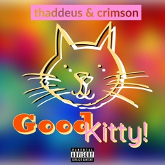 🐈 GOOD KiTTY! 🐱 - (Single)