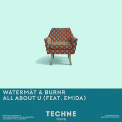 Watermät & BURNR - All About U feat. EMIDA (Extended Mix)