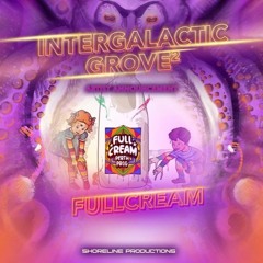 Full Cream - 1 AM at (Intergalactic Grove 2 Ft WOZA & NATIKA (Germany) Perth Bush