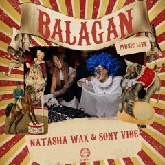 NATASHA WAX & SONY VIBE - Live DJ Set At Balagan 1.5 Years / Gazgolder Club / 16.08.2024