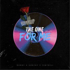 Danny x Vontay x FebTrell -The One For Me