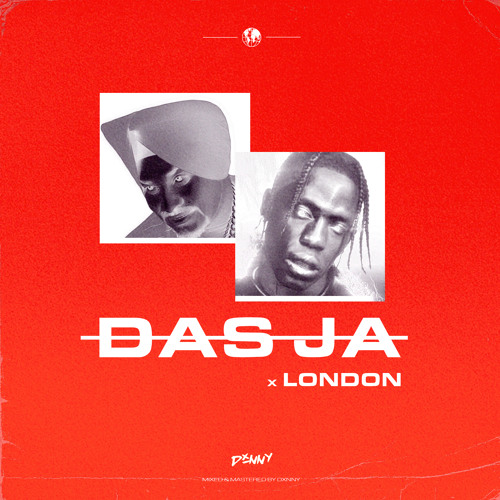 DAS JA x LONDON | LEHMBER HUSSAINPURI x TRAVIS SCOTT | @DXNNY.OFFICIAL