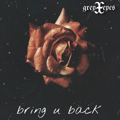 Bring U Back {original demo} prod. Malloy ✰