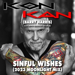 "Sinful Wishes" (2023 Moonlight Mix) by Kon Kan (Barry Harris) ft. Kimberley Wetmore