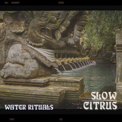 Slow Citrus - Water Rituals
