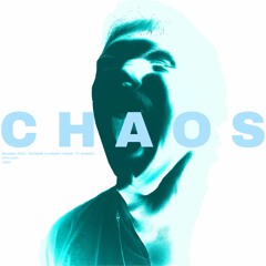 CHAOS (Ft. Velsser & kidrot)