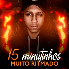 15 + 5 MINUTINHOS MUITO RITMADO [DJ KICK] #SÓ PEGA EM 2050