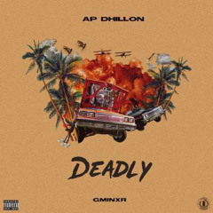 Deadly- AP Dhillon