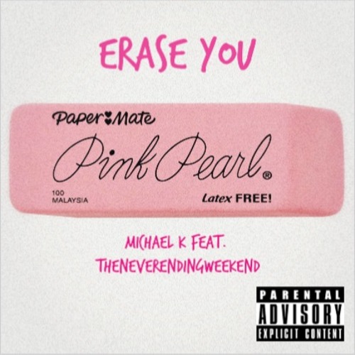 Erase You feat. theneverendingweekend