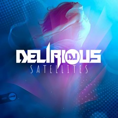 DJ Delirious - Satellites