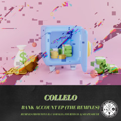 Collelo - Bank Account (Casmalia Remix)