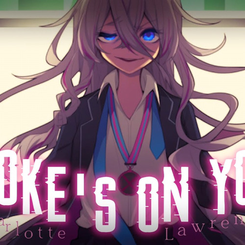 Nightcore ⇴ Joke's on you [Charlotte Lawrence]