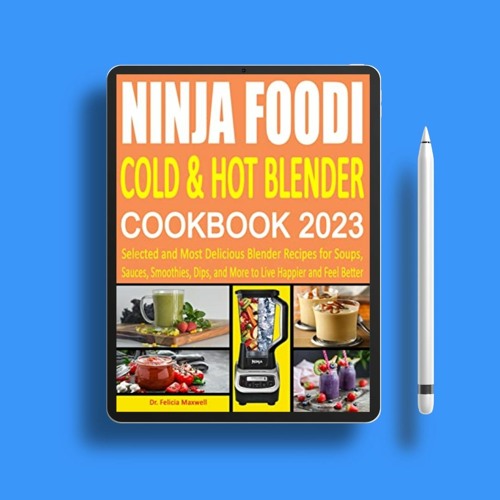 Stream Ninja Foodi Cold & Hot Blender Cookbook 2023 Selected and Most
