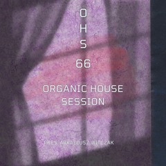 Organic House Session #066