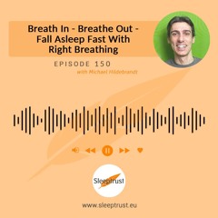 Breath In - Breathe Out - Fall Asleep Fast With Right Breathing