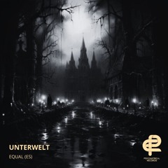 Equal (ES) - Unterwelt [PSYCHIATRICAL]