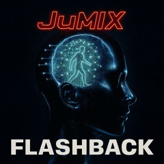 JuMiX - Flashback