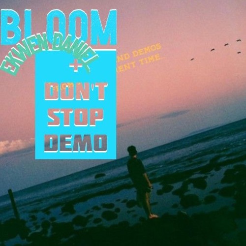 Don't Stop Demo + Bloom Mashup + Remix (Forrest_Frank)