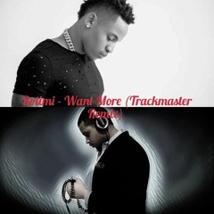 Rotimi - Want More (Trackmaster Remix)