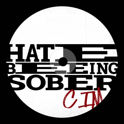 Hate Being Sober - CIM (Speed Garage)