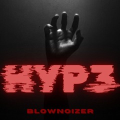 BLOWNOIZER - HYP3
